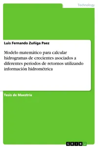 Modelo matemático para calcular hidrogramas de crecientes asociados a diferentes periodos de retornos utilizando información hidrométrica_cover