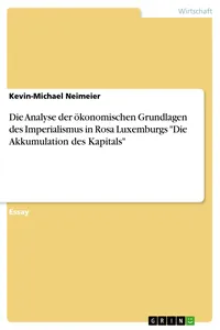 Die Analyse der ökonomischen Grundlagen des Imperialismus in Rosa Luxemburgs "Die Akkumulation des Kapitals"_cover