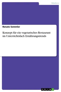 Konzept für ein vegetarisches Restaurant im Unterrichtsfach Ernährungstrends_cover