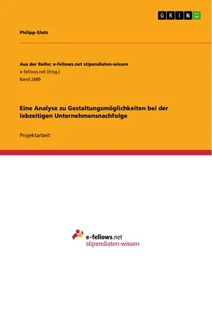 Eine Analyse zu Gestaltungsmöglichkeiten bei der lebzeitigen Unternehmensnachfolge