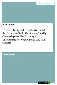 Locating the Spatial Hypothesis Outside the Cartesian Circle. The Sense of Bodily Ownership and The Capacity to Differentiate Between Oneself and Not Oneself_cover