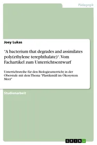 "A bacterium that degrades and assimilates pol". Vom Fachartikel zum Unterrichtsentwurf_cover