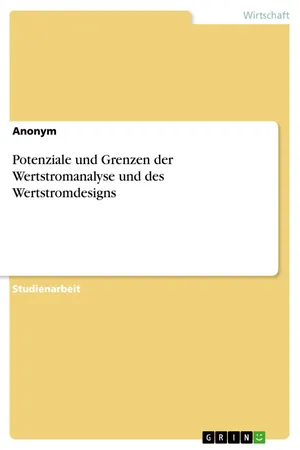 Potenziale und Grenzen der Wertstromanalyse und des Wertstromdesigns