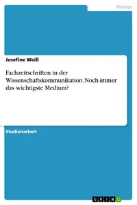 Fachzeitschriften in der Wissenschaftskommunikation. Noch immer das wichtigste Medium?_cover