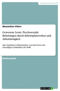 Gewesene Leute. Psychosoziale Belastungen durch Arbeitsplatzverlust und Arbeitslosigkeit_cover