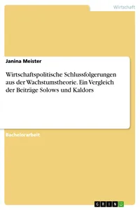 Wirtschaftspolitische Schlussfolgerungen aus der Wachstumstheorie. Ein Vergleich der Beiträge Solows und Kaldors_cover