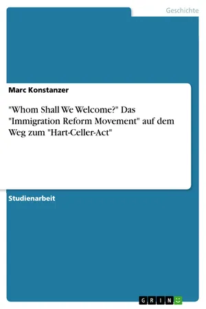 "Whom Shall We Welcome?" Das "Immigration Reform Movement" auf dem Weg zum "Hart-Celler-Act"