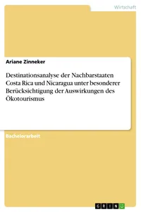 Destinationsanalyse der Nachbarstaaten Costa Rica und Nicaragua unter besonderer Berücksichtigung der Auswirkungen des Ökotourismus_cover