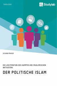 Der politische Islam. Die Legitimation des Kampfes bei muslimischen Aktivisten_cover