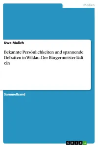 Bekannte Persönlichkeiten und spannende Debatten in Wildau. Der Bürgermeister lädt ein_cover