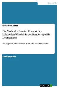 Die Mode der Frau im Kontext des kulturellen Wandels in der Bundesrepublik Deutschland_cover