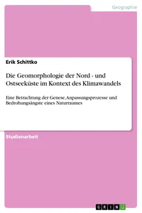 Die Geomorphologie der Nord - und Ostseeküste im Kontext des Klimawandels_cover