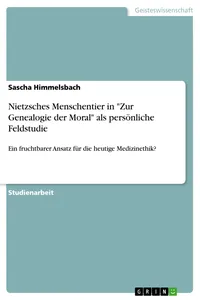 Nietzsches Menschentier in "Zur Genealogie der Moral" als persönliche Feldstudie_cover