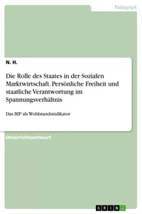 Die Rolle des Staates in der Sozialen Marktwirtschaft. Persönliche Freiheit und staatliche Verantwortung im Spannungsverhältnis_cover