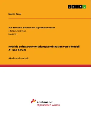 Hybride Softwareentwicklung Kombination von V-Modell XT und Scrum