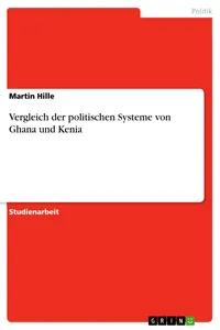 Vergleich der politischen Systeme von Ghana und Kenia_cover