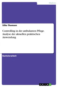 Controlling in der ambulanten Pflege. Analyse der aktuellen praktischen Anwendung_cover