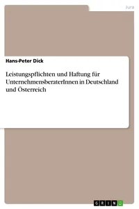 Leistungspflichten und Haftung für UnternehmensberaterInnen in Deutschland und Österreich_cover