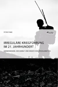 Irreguläre Kriegführung im 21. Jahrhundert. Formenwandel der Gewalt und Einsatz von Spezialkräften_cover