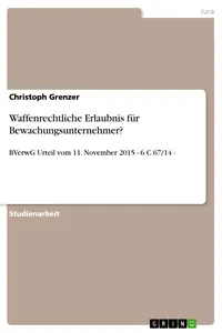 Waffenrechtliche Erlaubnis für Bewachungsunternehmer?_cover