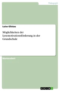 Möglichkeiten der Lesemotivationsförderung in der Grundschule_cover