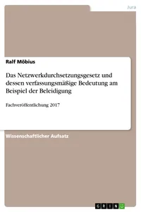 Das Netzwerkdurchsetzungsgesetz und dessen verfassungsmäßige Bedeutung am Beispiel der Beleidigung_cover