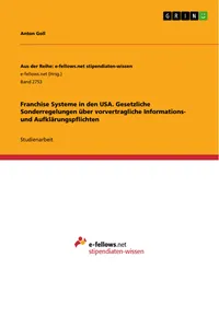 Franchise Systeme in den USA. Gesetzliche Sonderregelungen über vorvertragliche Informations- und Aufklärungspflichten_cover