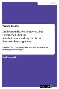 Die kommunikative Kompetenz bei Gesprächen über die Mitarbeiterentwicklung und beim Beschwerdemanagement_cover