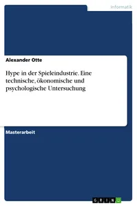 Hype in der Spieleindustrie. Eine technische, ökonomische und psychologische Untersuchung_cover
