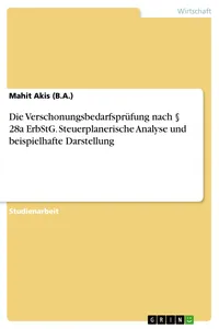 Die Verschonungsbedarfsprüfung nach § 28a ErbStG. Steuerplanerische Analyse und beispielhafte Darstellung_cover