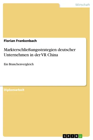 Markterschließungsstrategien deutscher Unternehmen in der VR China