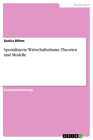 Spezialisierte Wirtschaftsräume. Theorien und Modelle