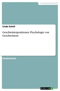 Geschwisterpositionen. Psychologie von Geschwistern_cover