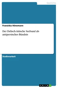 Der Delisch-Attische Seebund als antipersisches Bündnis_cover