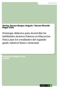 Estrategia didáctica para desarrollar las habilidades motrices básicas en Educación Física para los estudiantes del segundo grado subnivel básico elemental_cover