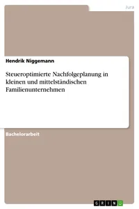 Steueroptimierte Nachfolgeplanung in kleinen und mittelständischen Familienunternehmen_cover
