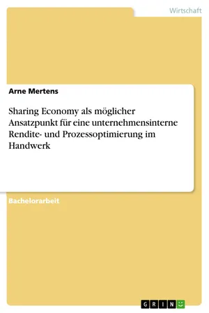 Sharing Economy als möglicher Ansatzpunkt für eine unternehmensinterne Rendite- und Prozessoptimierung im Handwerk