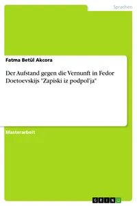 Der Aufstand gegen die Vernunft in Fedor Doetoevskijs "Zapiski iz podpol'ja"_cover