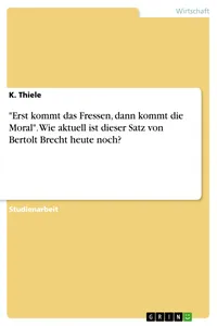 "Erst kommt das Fressen, dann kommt die Moral". Wie aktuell ist dieser Satz von Bertolt Brecht heute noch?_cover