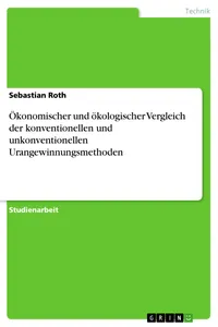 Ökonomischer und ökologischer Vergleich der konventionellen und unkonventionellen Urangewinnungsmethoden_cover