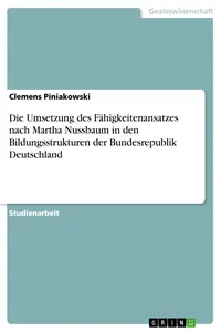 Die Umsetzung des Fähigkeitenansatzes nach Martha Nussbaum in den Bildungsstrukturen der Bundesrepublik Deutschland_cover