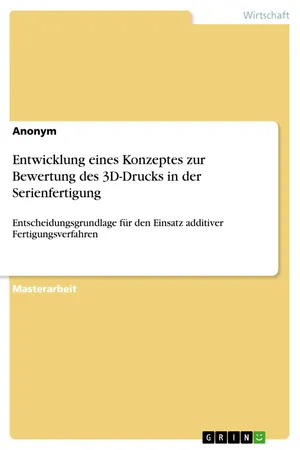 Entwicklung eines Konzeptes zur Bewertung des 3D-Drucks in der Serienfertigung