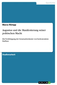 Augustus und die Manifestierung seiner politischen Macht_cover