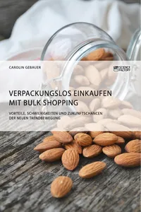 Verpackungslos Einkaufen mit Bulk Shopping. Vorteile, Schwierigkeiten und Zukunftschancen der neuen Trendbewegung_cover