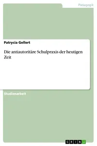 Die antiautoritäre Schulpraxis der heutigen Zeit_cover