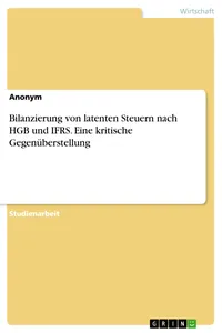 Bilanzierung von latenten Steuern nach HGB und IFRS. Eine kritische Gegenüberstellung_cover