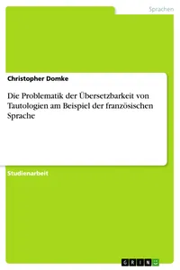 Die Problematik der Übersetzbarkeit von Tautologien am Beispiel der französischen Sprache_cover