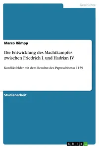 Die Entwicklung des Machtkampfes zwischen Friedrich I. und Hadrian IV._cover
