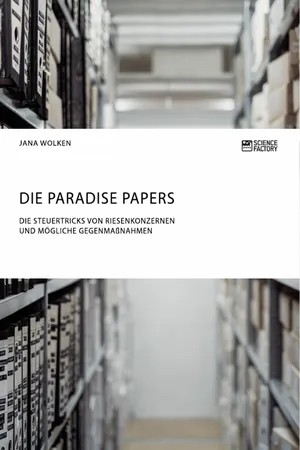 Die Paradise Papers. Die Steuertricks von Riesenkonzernen und mögliche Gegenmaßnahmen