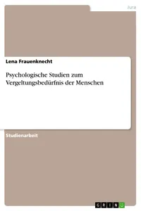 Psychologische Studien zum Vergeltungsbedürfnis der Menschen_cover